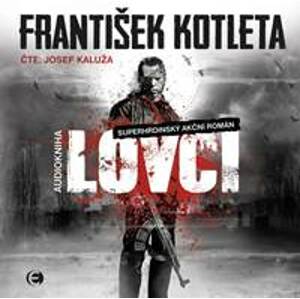 Lovci - CDmp3 (Čte Josef Kaluža) - Kotleta František