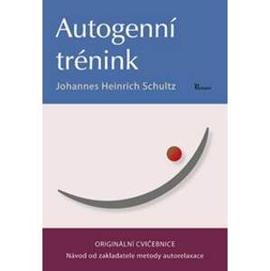 Autogenní trénink - Johannes Heinrich Schultz