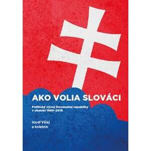 Ako volia slováci - Jozef Vlčej