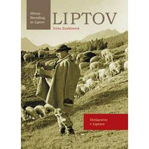 LIPTOV Ovčiarstvo v Liptove /Shep Breeding in Liptov - Zuskinová Iveta