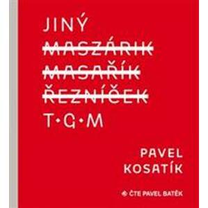Jiný TGM (2x Audio na CD - MP3) - Pavel Kosatík