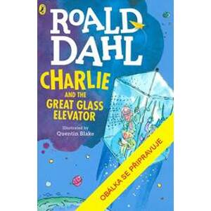 Karlík a velký skleněný výtah - Dahl Roald