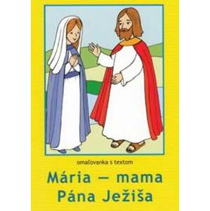 Mária-Mama Pána Ježiša - omaľovanka s textom - M. Sojka