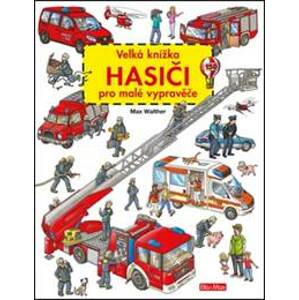 Velká knížka Hasiči pro malé vypravěče - autor neuvedený