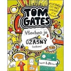 Tom Gates: Všechno je úžasný (celkem) - Liz Pichon