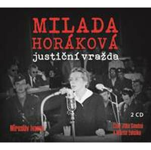 Milada Horáková: justiční vražda (audiokniha) - Miroslav Ivanov