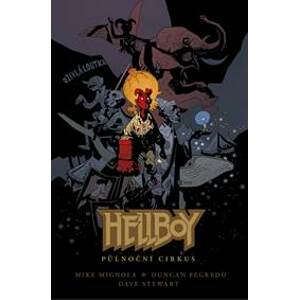 Hellboy - Půlnoční cirkus - Mike Mignola, Duncan Fegredo, Dave Stewart