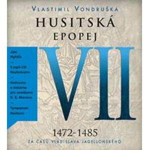 Husitská epopej VII 1472-1485 - CD