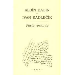 Poste restante - Albín Bagin, Ivan Kadlečík