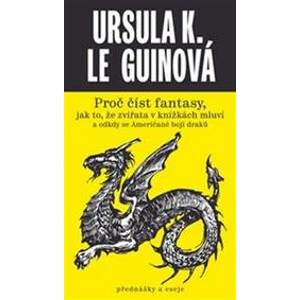 Proč číst fantasy - Ursula K. Le Guinová