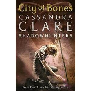 City of Bones – The Mortal Instruments Book 1 - Clare Cassandra