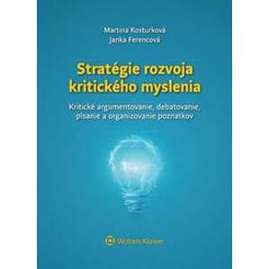 Stratégie rozvoja kritického myslenia - Martina Kosturková, Janka Ferencová