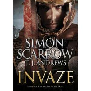 Invaze - Simon Scarrow, T. J. Andrews