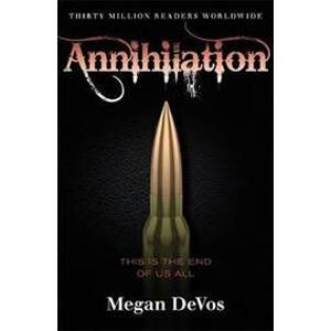 Annihilation : Book 4 in the Anarchy ser - Devos Megan