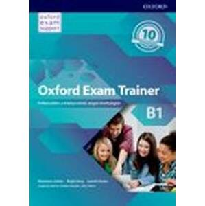 Oxford Exam Trainer B1 Student's Book (Czech Edition) - Joanna Heijmer