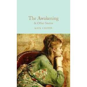 The Awakening : & Other Stories - Chopin Kate