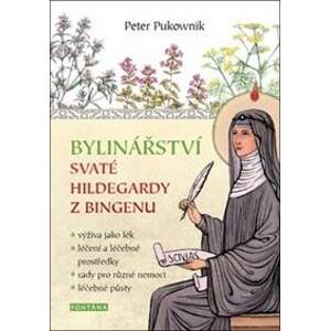 Bylinářství svaté Hildegardy z Bingenu - Peter Pukownik