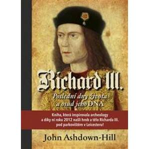 Richard III. - John Ashdown-Hill