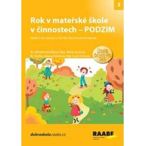 Rok v mateřské škole v činnostech Podzim - Markéta Košťálová, Marta Kryčová, Radka Johana Paterová
