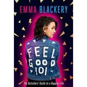 Feel Good 101: The Outsiders´ Guide to a - Blackery Emma