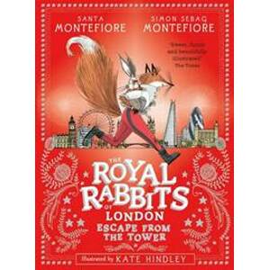 The Royal Rabbits of London: Escape From the Tower - Montefiore Santa