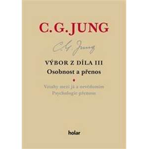 Výbor z díla III. Osobnost a přenos - Carl Gustav Jung