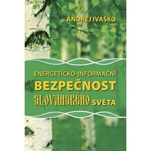 Energeticko-informační bezpečnost slovan - Ivaško Andrej