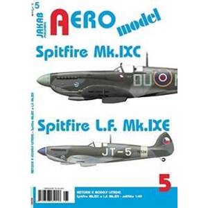 AEROmodel 5 - Spitfire Mk.IXC a Spitfire - autor neuvedený