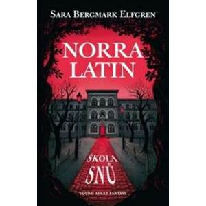 Norra Latin - Škola snů - Elfgrenová Sara B.