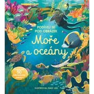 Podívej se pod obrázek Moře a Oceány - Megan Cullis, Bao Luu