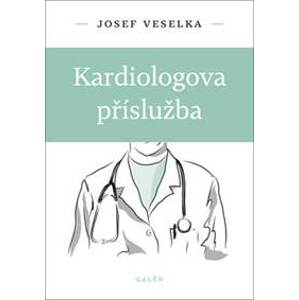Kardiologova příslužba - Josef Veselka
