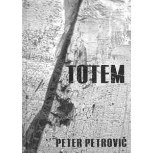 Totem - Peter Petrovič