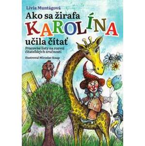 Ako sa žirafa Karolína učila čítať ( pracovný zošit ) - Muntágová Lívia