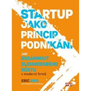 Startup jako princip podnikání - Eric Ries