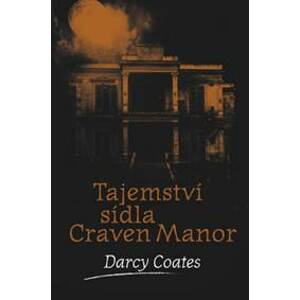 Tajemství sídla Craven Manor - Darcy Coates