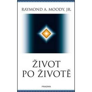 Život po životě - Raymond A. Moody