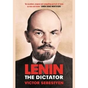 Lenin the Dictator - Sebestyen Victor