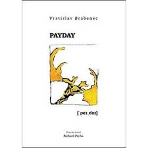 Payday - Vratislav Brabenec