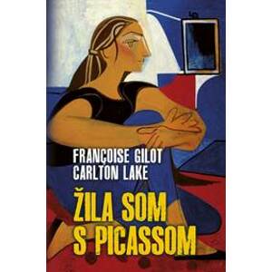 Žila som s Picassom - Gilot, Carlton Lake Francoise