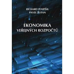 Ekonomika veřejných rozpočtů - Richard Pospíšil, Pavel Žufan