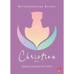 Christina - kniha I - Bernadette von Dreien