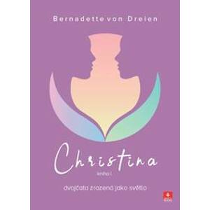 Christina - Kniha 1 (české) - Bernadette von Dreien