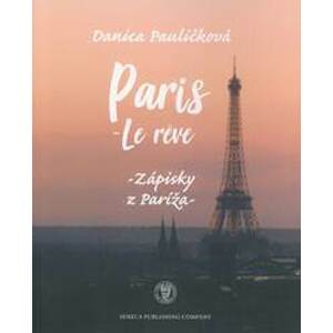 Paris - le reve - Danica Pauličková