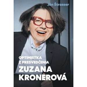 Optimistka z presvedčenia - Zuzana Kronerová - Ján Štrasser