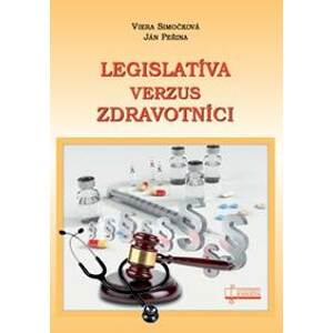 Legislatíva verzus zdravotníci - Viera Simočková, Ján Peřina