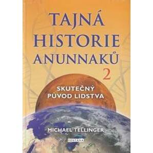 Tajná historie Anunnaků 2 - autor neuvedený