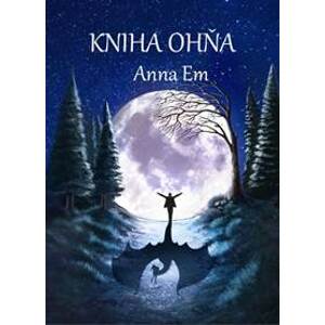 Kniha Ohňa - Em Anna