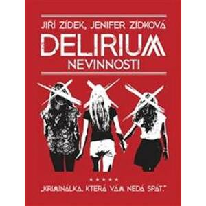 Delirium nevinnosti - Jiří Zídek, Jenifer Zídková
