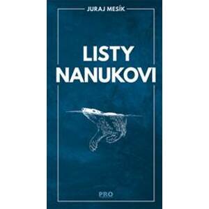 Listy Nanukovi - Mesík Juraj