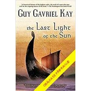 Poslední záblesk slunce - Kay Guy Gavriel